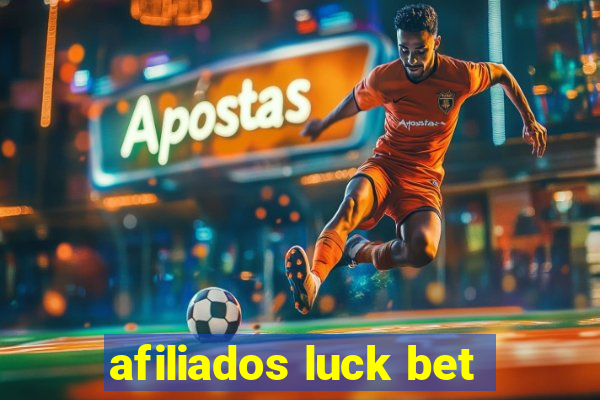 afiliados luck bet